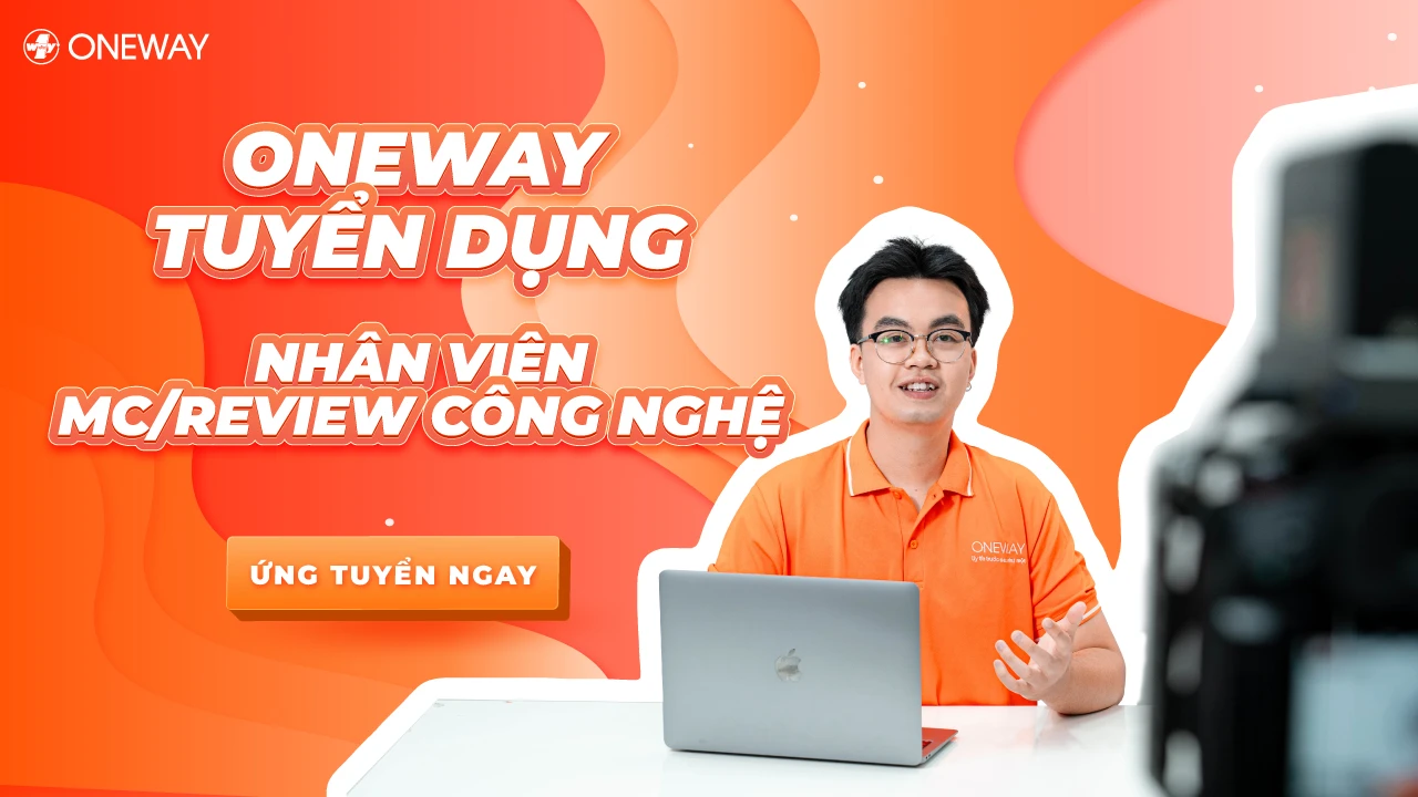 [ONEWAY HN] Tuyển dụng - Nhân viên Reviewer Công nghệ
